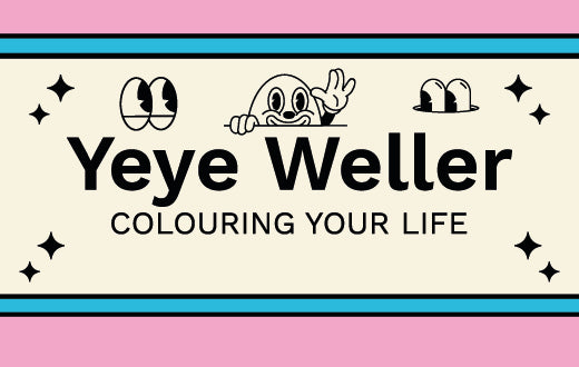 Yeye Weller colouring your life